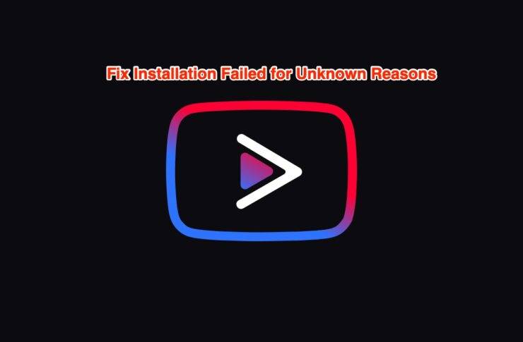 vanced_manager_error_installation_failed_for_unknown_reasons-740x485-1 vanced_manager_error_installation_failed_for_unknown_reasons-740x485-1