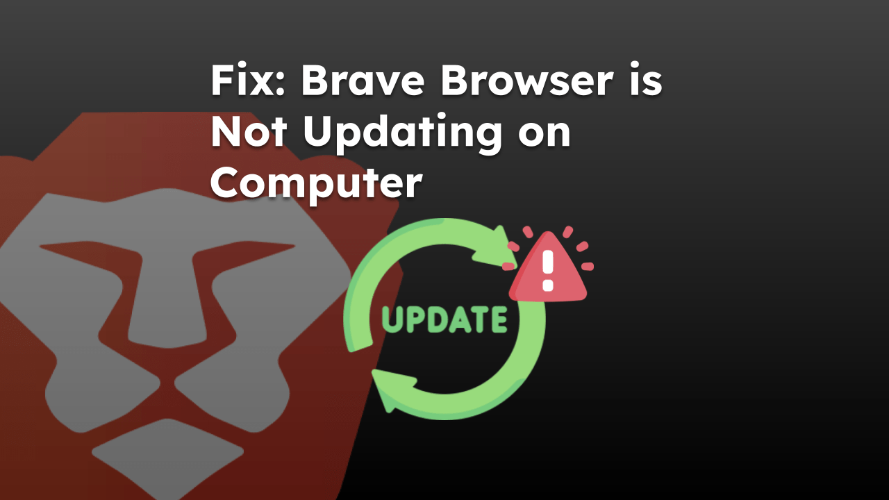 fix-brave-browser-is-not-updating-on-computer fix-brave-browser-is-not-updating-on-computer